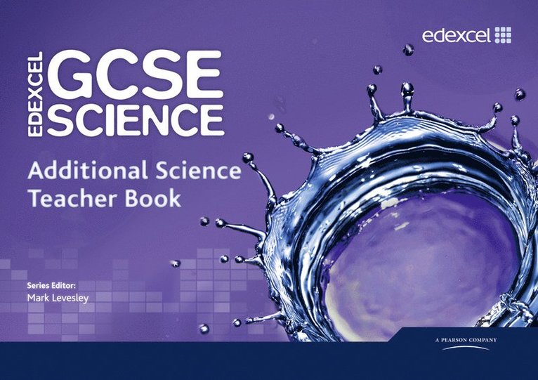 Edexcel GCSE Science: Additional Science Teacher Book 1