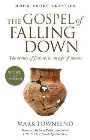 Mark Townsend - Gospel of Falling Down – The beauty of failure, in an age of success, Häftad