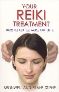 bokomslag Your Reiki Treatment  How to get the most out of it