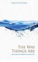 Lama Nydahl, Lama Ole Nydahl - Way Things Are, The – A Living Approach to Buddhism, Häftad