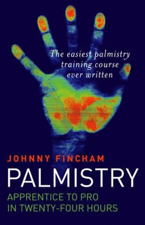 bokomslag Palmistry: From Apprentice to Pro in 24 Hours - The Easiest Palmistry Course Ever Written