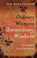 bokomslag Ordinary Women, Extraordinary Wisdom  The Feminine Face of Awakening