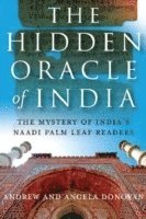 bokomslag Hidden Oracle of India, The - The Mystery of India`s Naadi Palm Leaf Readers