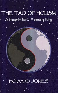 bokomslag Tao of Holism, The - A Blueprint for 21st Century Living