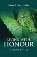 bokomslag Living With Honour - A Pagan Ethics