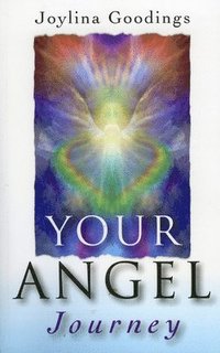bokomslag Your Angel Journey - A Guide to Releasing Your Inner Angel