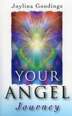 Your Angel Journey  A Guide to Releasing Your Inner Angel 1