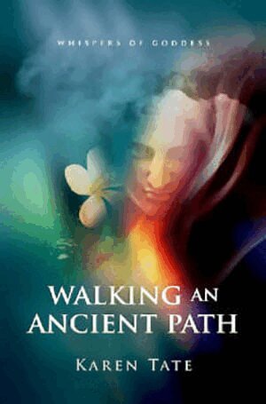 Karen Tate - Walking An Ancient Path – Rebirthing Goddess on Planet Earth, Häftad