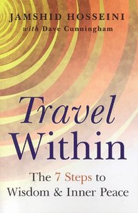bokomslag Travel Within - 7 Steps to Wisdom and Inner Peace