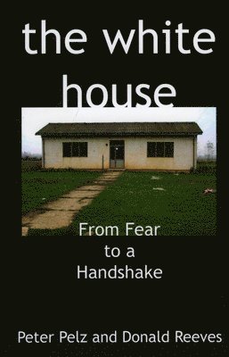 white house, the  From Fear to a Handshake 1