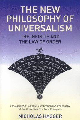 bokomslag New Philosophy of Universalism, The  The Infinite and the Law of Order