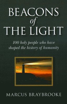 bokomslag Beacons of the Light  100 holy people who have shaped the history of humanity