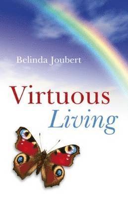 Virtuous Living  Honoring the Inescapable Natural Laws 1