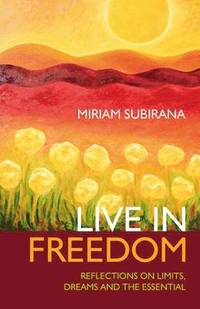 bokomslag Live in Freedom - Reflections on limits, dreams and the essential