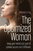 bokomslag Optimized Woman, The  Using your menstrual cycle to achieve success and fulfillment
