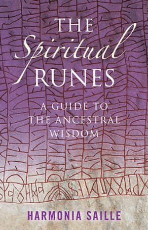 bokomslag Spiritual Runes, The - A Guide to the Ancestral Wisdom