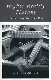 bokomslag Higher Reality Therapy - Nine Pathways to Inner Peace