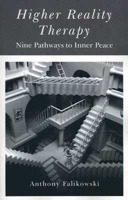 Higher Reality Therapy  Nine Pathways to Inner Peace 1