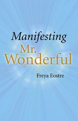 Manifesting Mr Wonderful 1