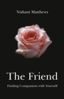 bokomslag Friend, The - Finding Compassion with Yourself