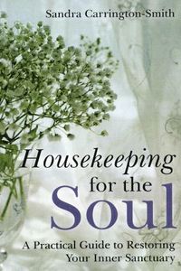 bokomslag Housekeeping for the Soul - A Practical Guide to Restoring Your Inner Sanctuary