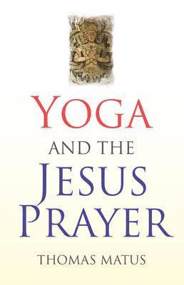 bokomslag Yoga and the Jesus Prayer