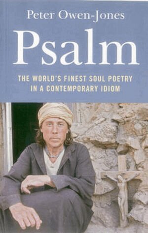 Peter Owen–jones - Psalm – The World`s Finest Soul Poetry in a Contemporary Idiom, Häftad