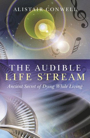 bokomslag Audible Life Stream, The - Ancient Secret of Dying While Living