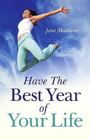 Have The Best Year of Your Life 1