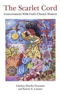 bokomslag Scarlet Cord, The - Conversations With God`s Chosen Women