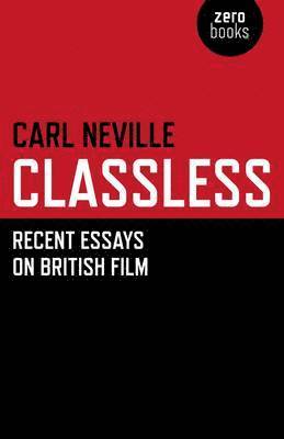 bokomslag Classless  Recent Essays on British Film