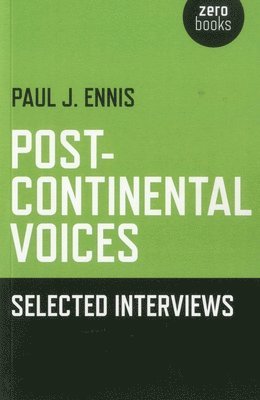 PostContinental Voices: Selected Interviews 1