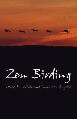 bokomslag Zen Birding - Connect In Nature