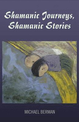 Shamanic Journeys, Shamanic Stories 1