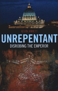 bokomslag Unrepentant - Disrobing the Emperor