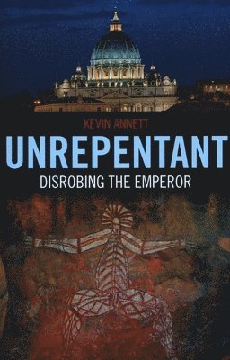 bokomslag Unrepentant - Disrobing the Emperor