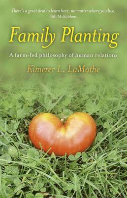 bokomslag Family Planting - A farm-fed philosophy of human relations