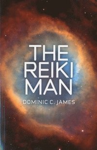 bokomslag Reiki Man, The  Part I of The Reiki Man Trilogy