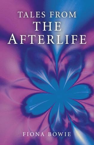 Fiona Bowie - Tales From the Afterlife, Häftad
