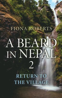 bokomslag Beard In Nepal 2, A  Return to the Village