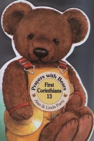 Prayers with Bears: First Corinthians 13