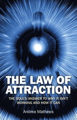 Law of Attraction, The  Why It Isn`t Working and How It Can 1