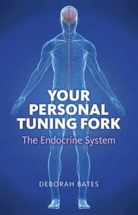 bokomslag Your Personal Tuning Fork: The Endocrine System