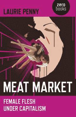 bokomslag Meat Market - Female flesh under capitalism