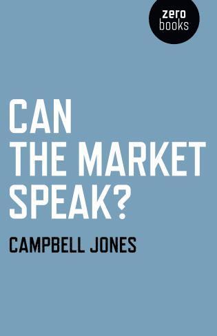 Campbell Jones - Can The Market Speak?, Häftad