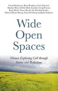 bokomslag Wide Open Spaces  Women Exploring Call through Stories and Reflections