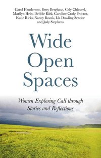 bokomslag Wide Open Spaces  Women Exploring Call through Stories and Reflections