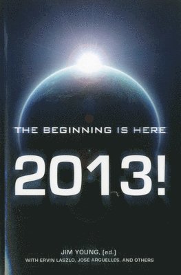 2013 – The Beginning Is Here