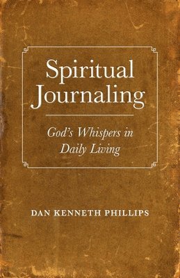 bokomslag Spiritual Journaling  God`s Whispers in Daily Living