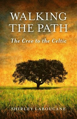 Walking the Path: The Cree to the Celtic